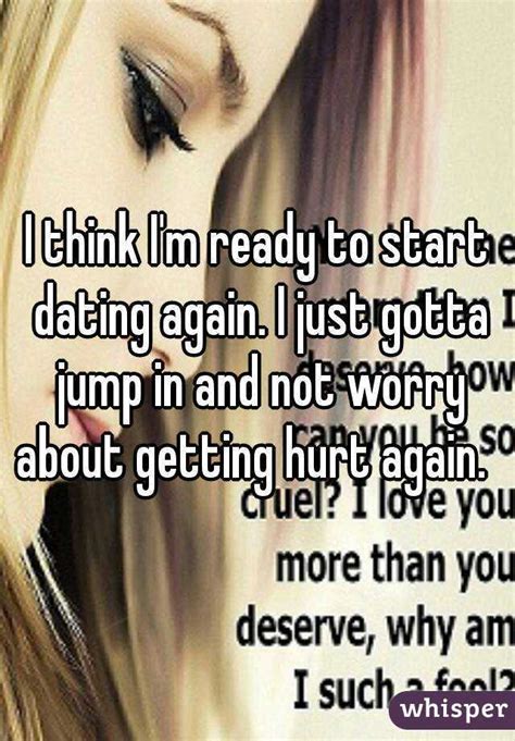 im scared to start dating